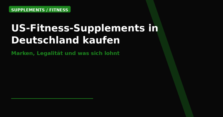 US-Fitness-Supplements in Deutschland kaufen: Marken, Legalität und was sich lohnt - US-Fitness-Supplements kaufen: Marken & Legalität | Retourenfabrik