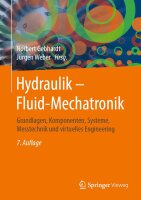 Hydraulik ? Fluid-Mechatronik: Grundlagen, Komponenten,...